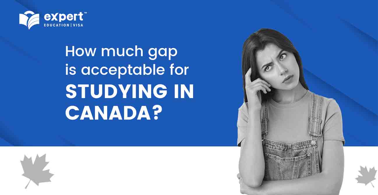 Student thinking about how much gap is acceptable for study in Canada?
