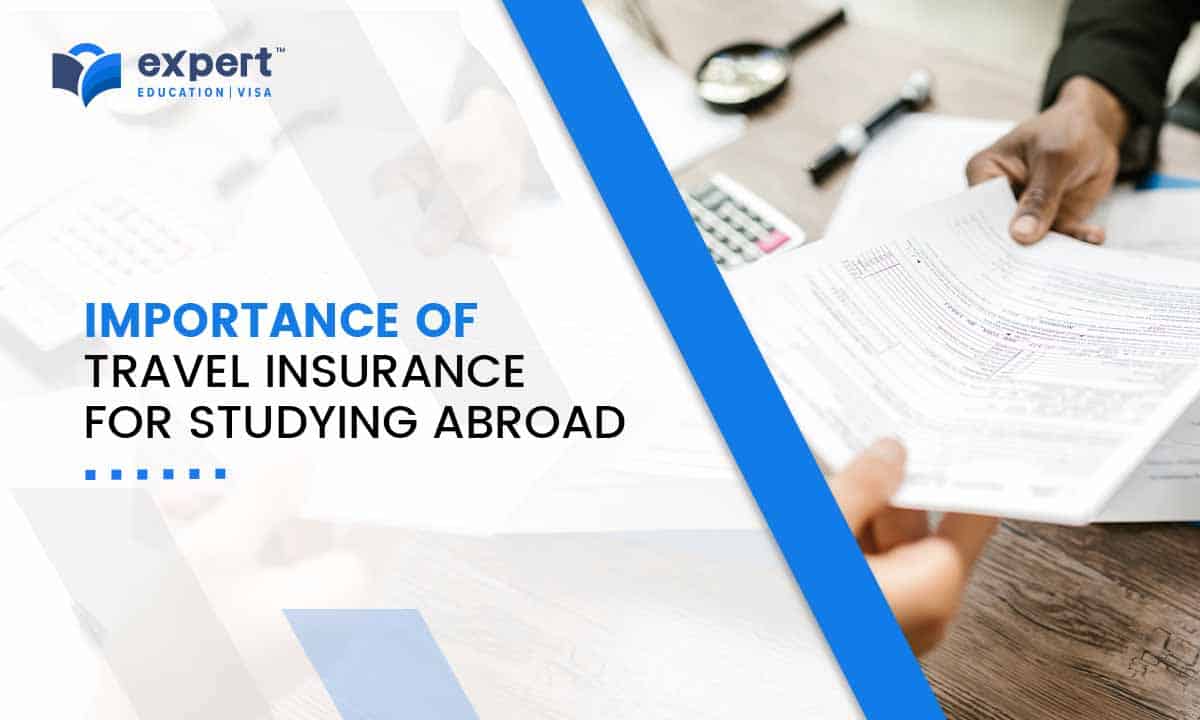 Importance of Travel Insurance for Studying Abroad